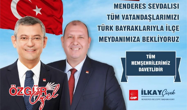 CHP'li Çiçek'ten halka davet: "Menderes sevdalısı herkesi Türk bayraklarıyla bekliyoruz"