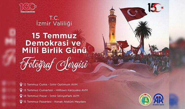 İzmir Valiliği 15 Temmuz Fotoğraf Sergisi Düzenleyecek