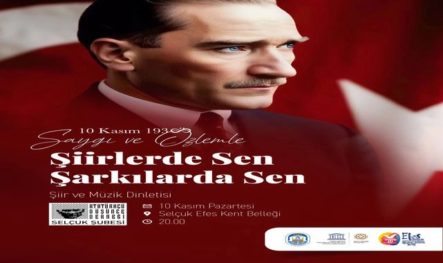 Atatürk, Efes Selçuk’ta şiirler ve şarkılarla anılacak
