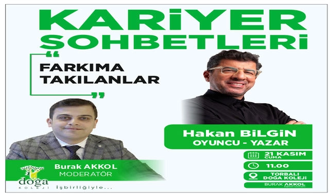 Kariyer Sohbetleri’ne Ünlü Oyuncu Hakan Bilgin konuk olacak
