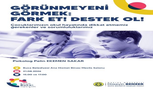 Buca’da çocukların okul hayatına ışık tutacak seminer: Görünmeyeni Görmek